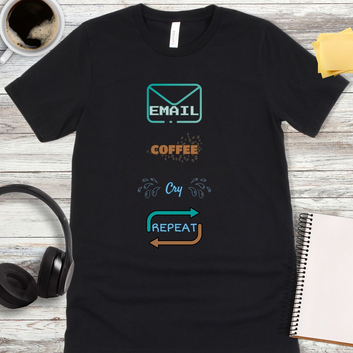 Email, Coffee, Cry, Repeat T-Shirt
