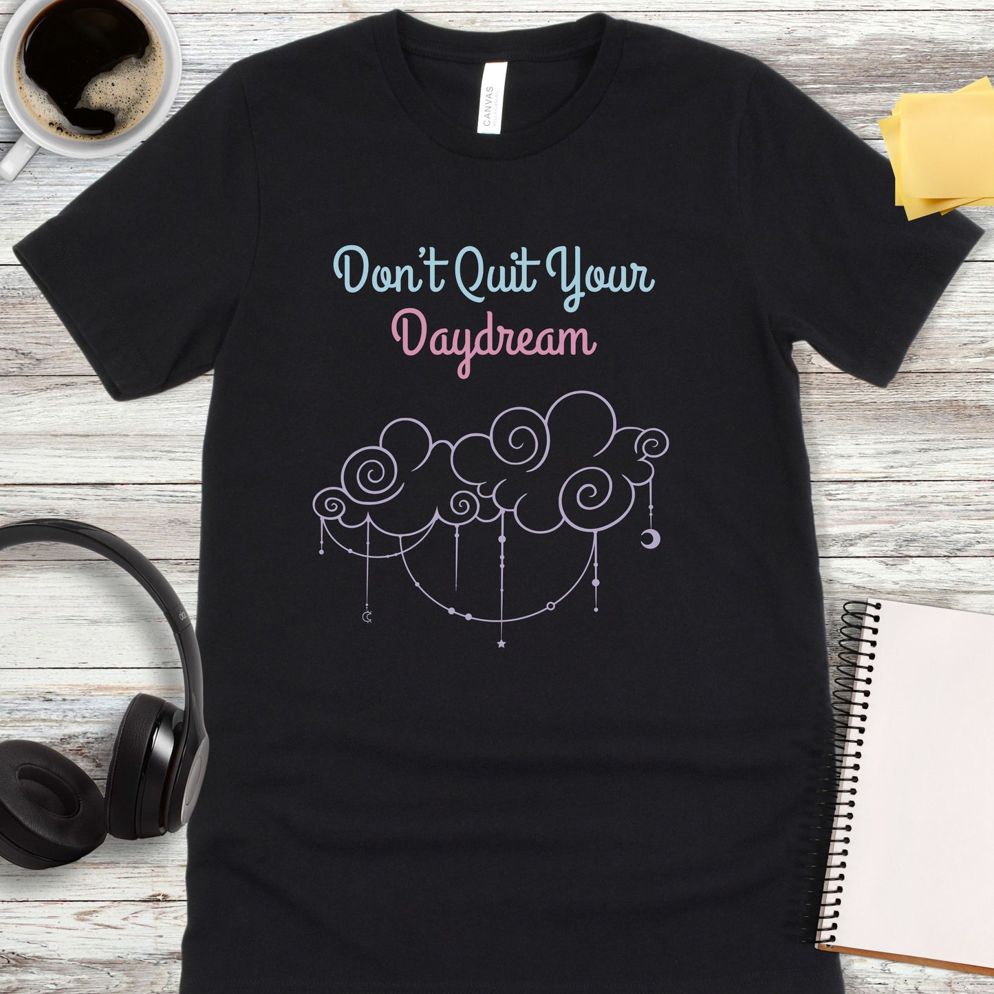 Don't Quit Your Daydream T-Shirt