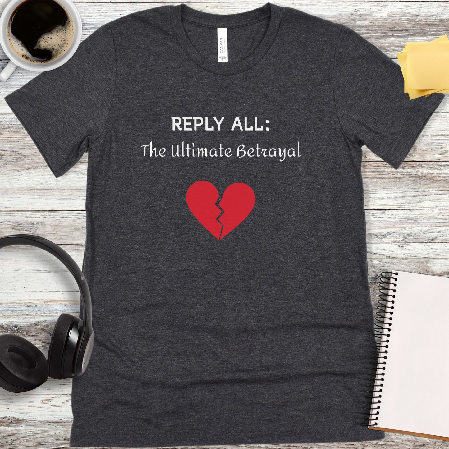 Reply All: The Ultimate Betrayal T-Shirt