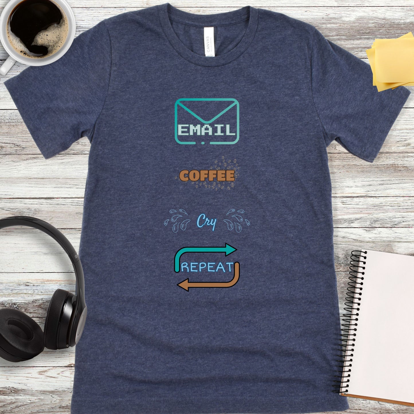 Email, Coffee, Cry, Repeat T-Shirt