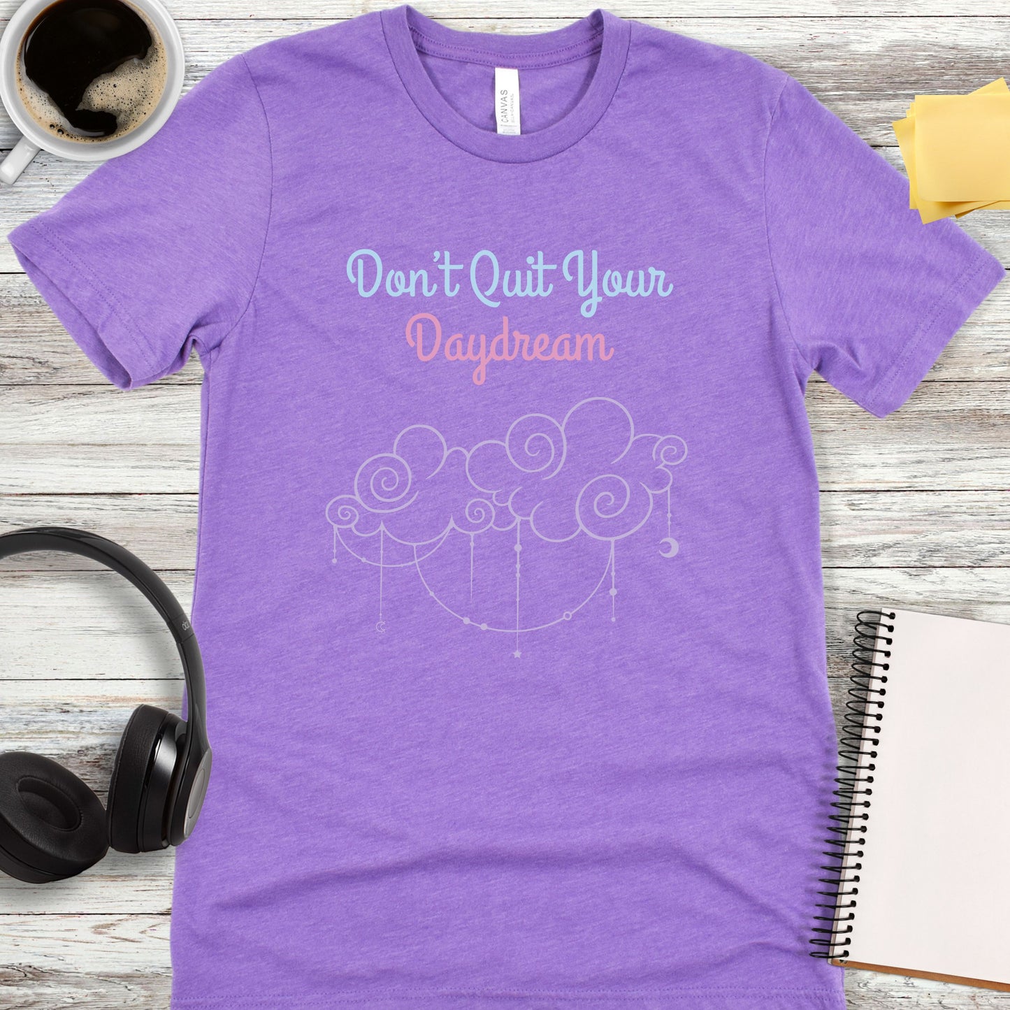 Don't Quit Your Daydream T-Shirt