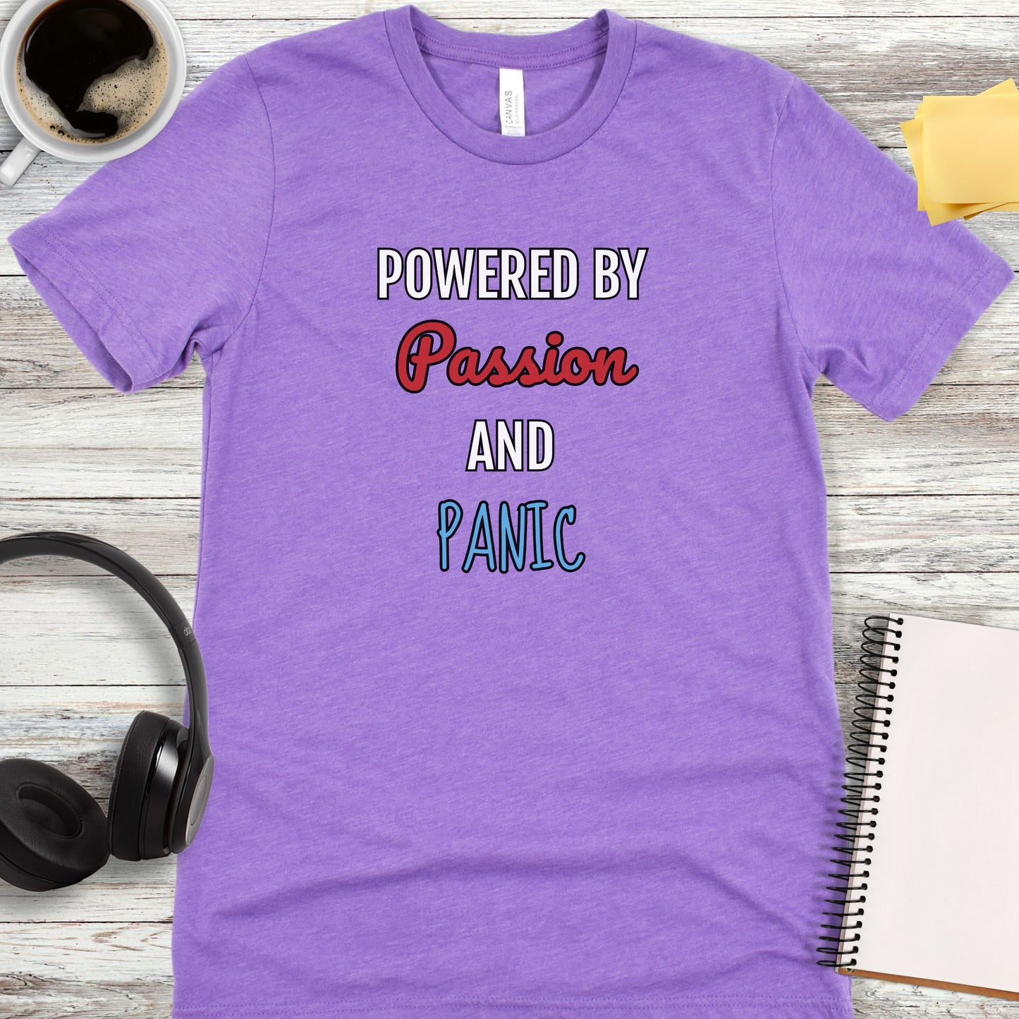 Powered by Passion and Panic T-Shirt