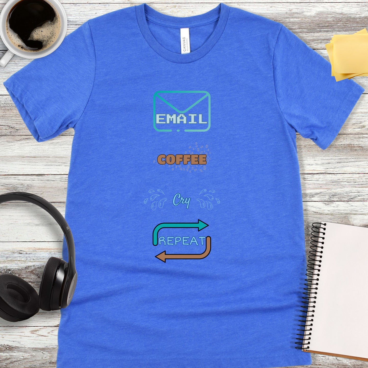 Email, Coffee, Cry, Repeat T-Shirt