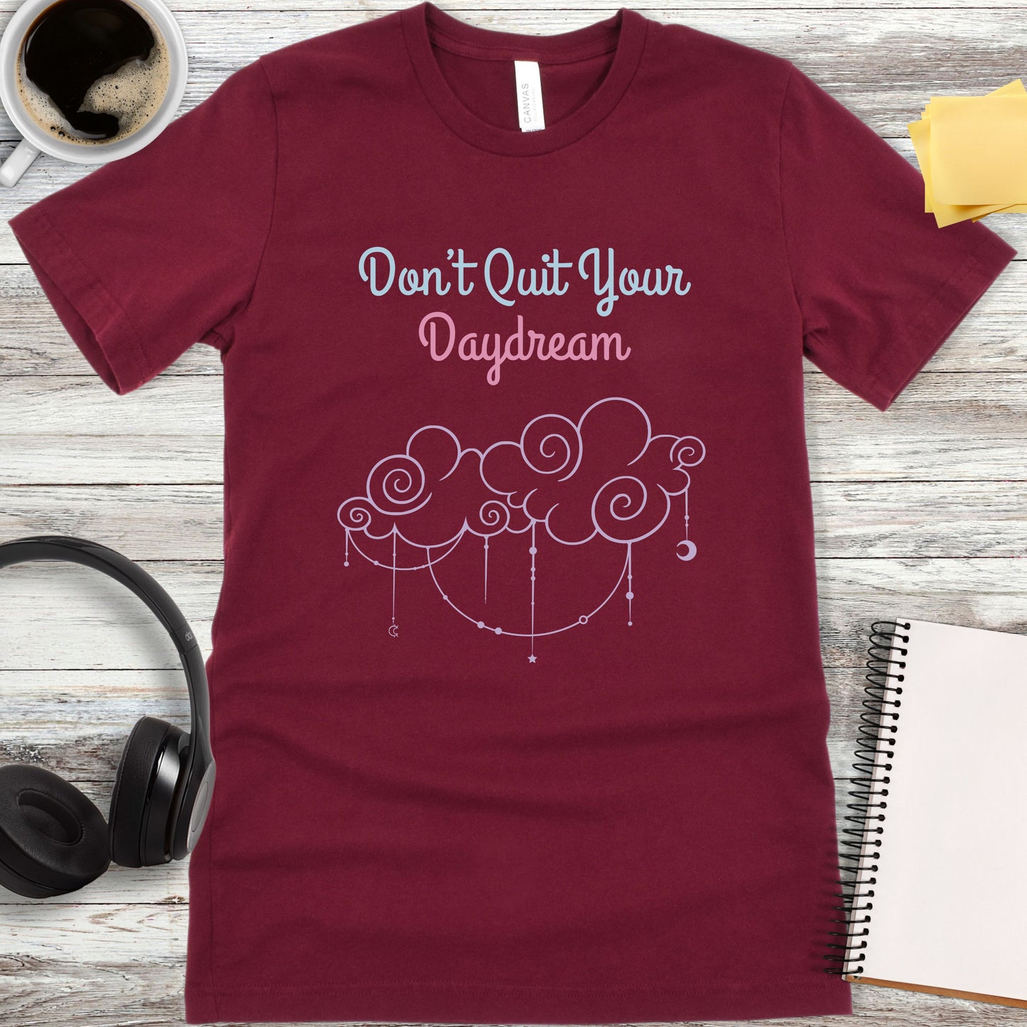 Don't Quit Your Daydream T-Shirt