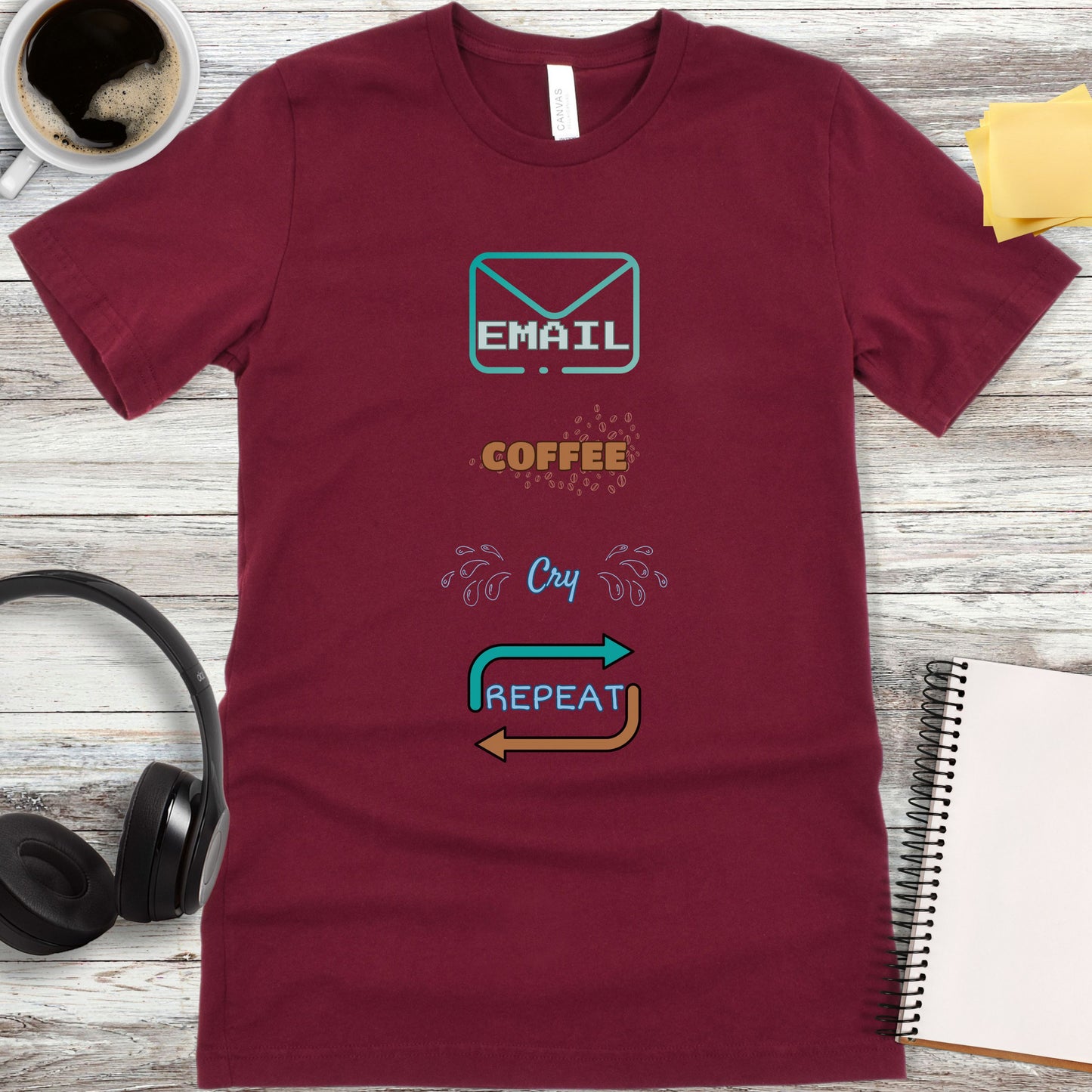 Email, Coffee, Cry, Repeat T-Shirt