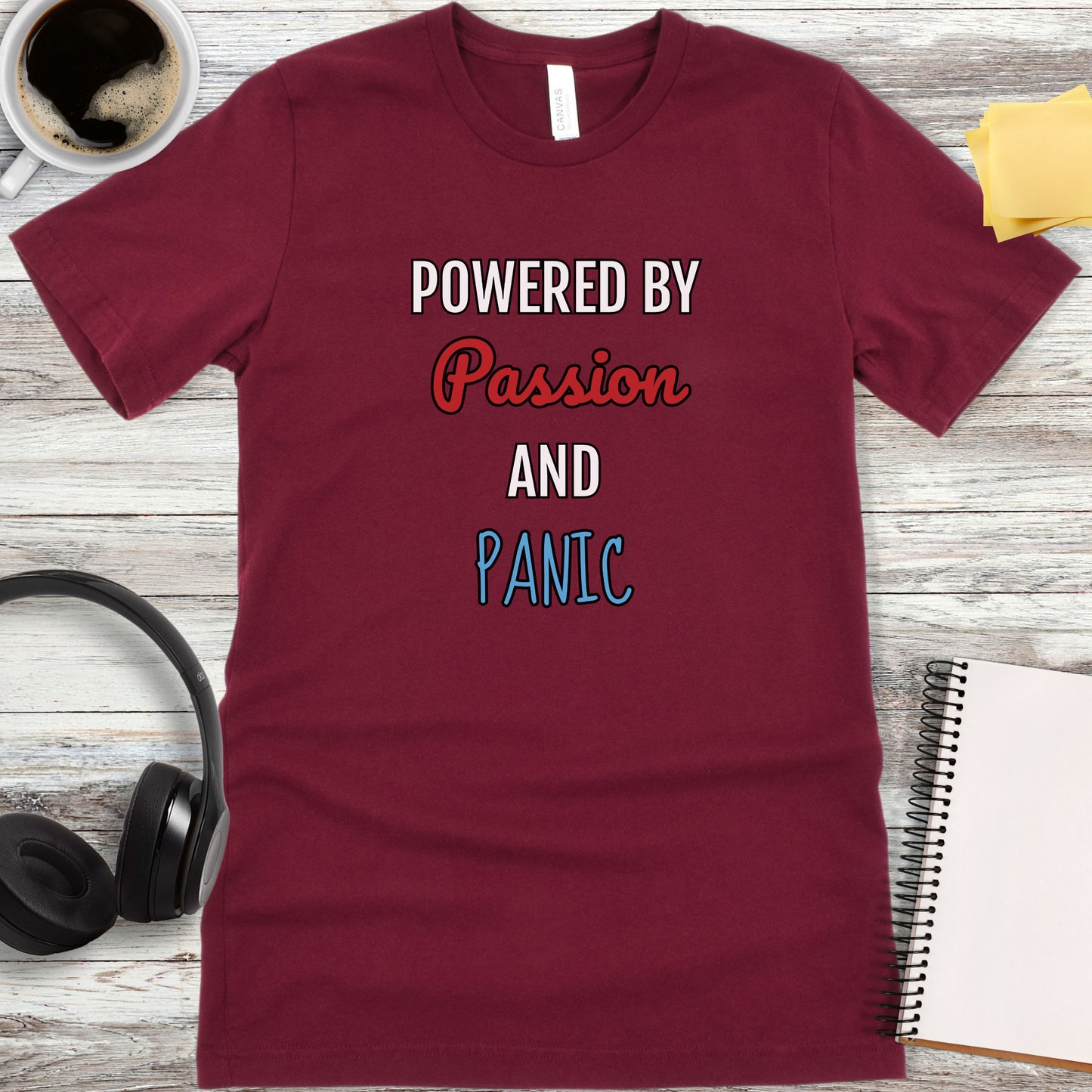 Powered by Passion and Panic T-Shirt