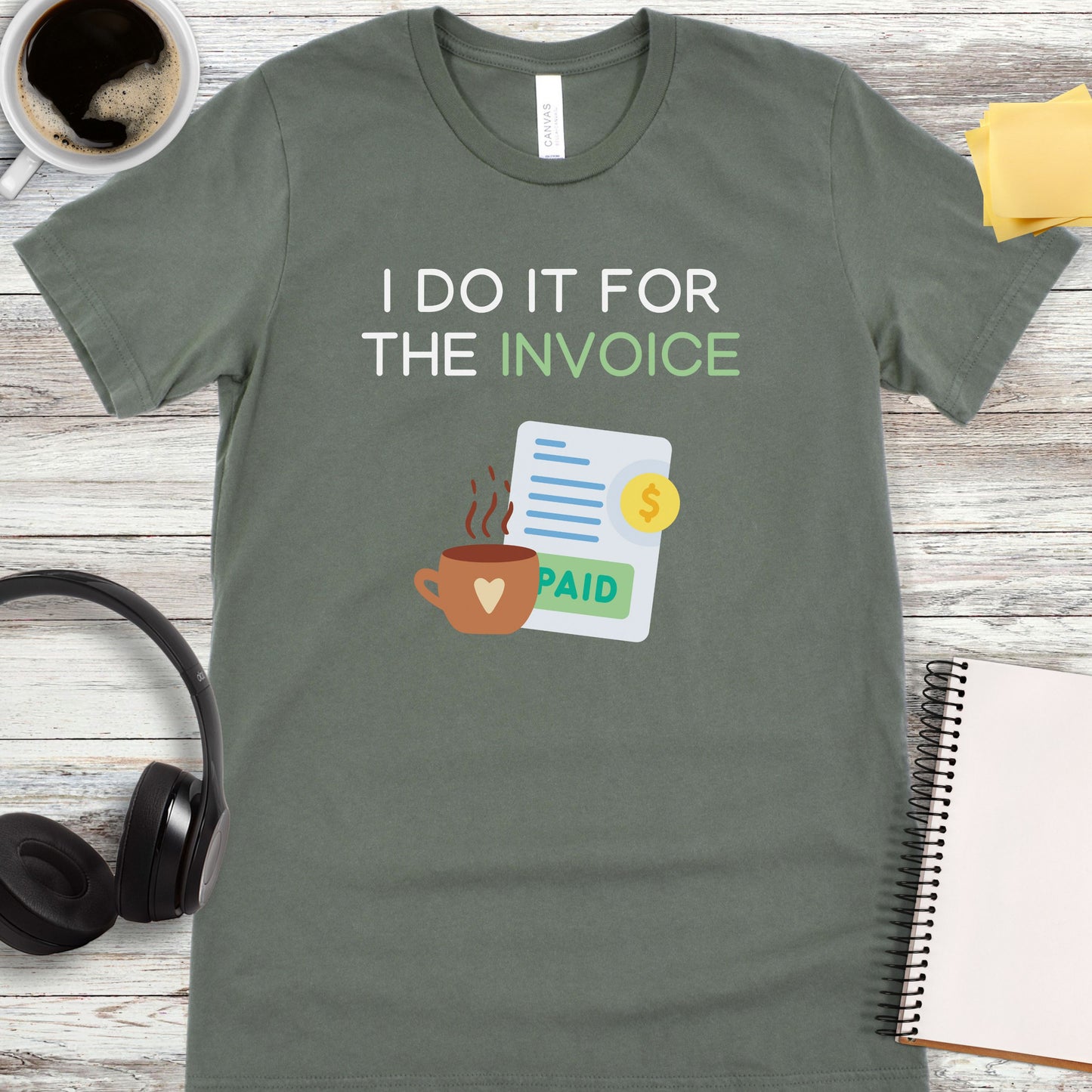 I Do It For the Invoice T-Shirt