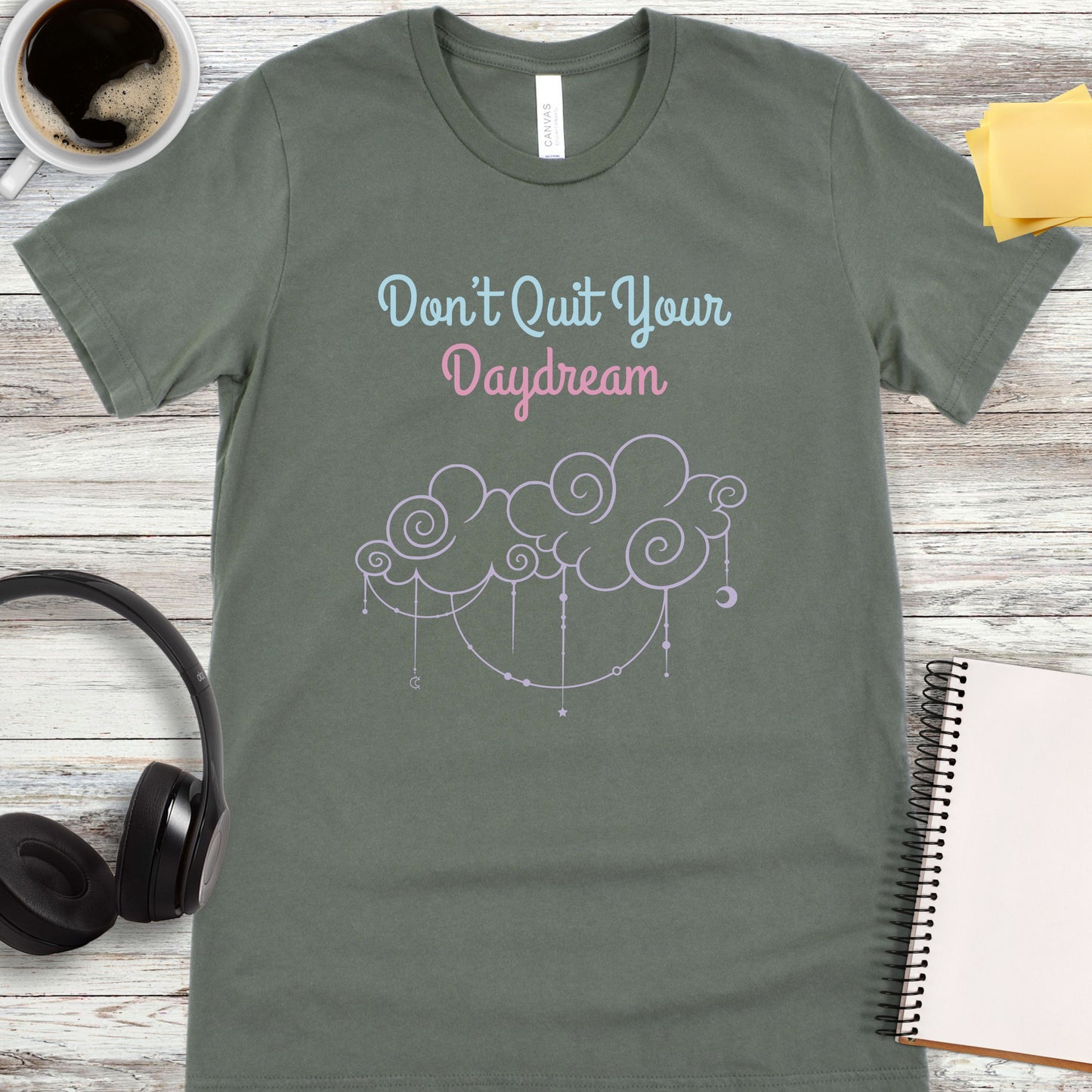 Don't Quit Your Daydream T-Shirt