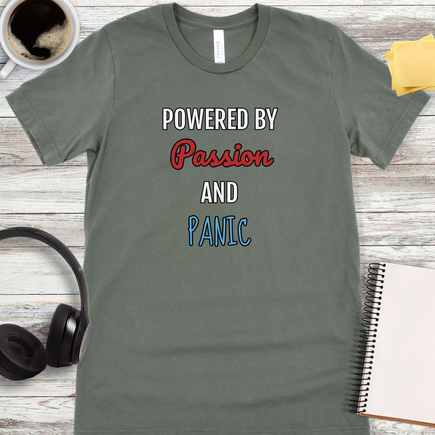 Powered by Passion and Panic T-Shirt