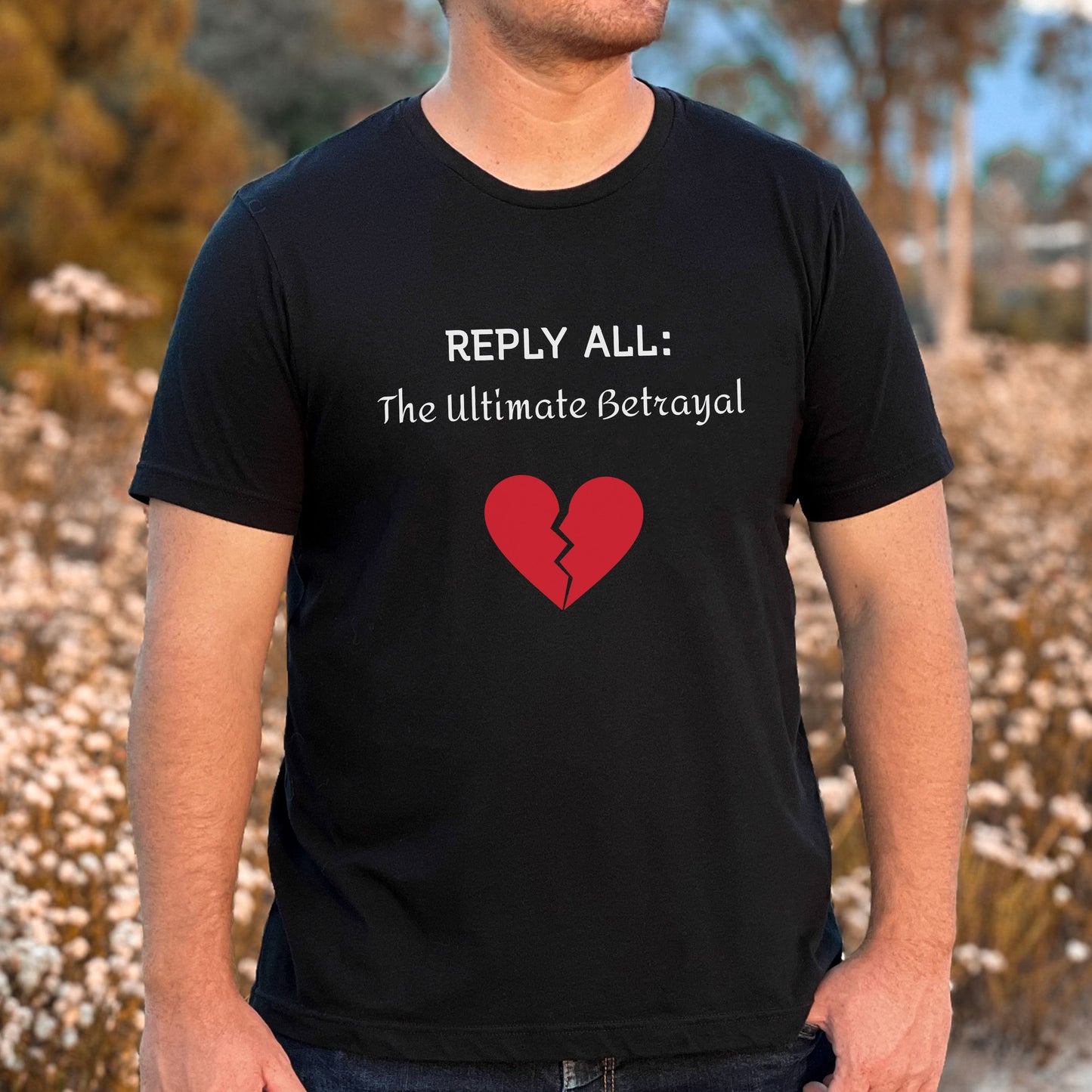 Reply All: The Ultimate Betrayal T-Shirt