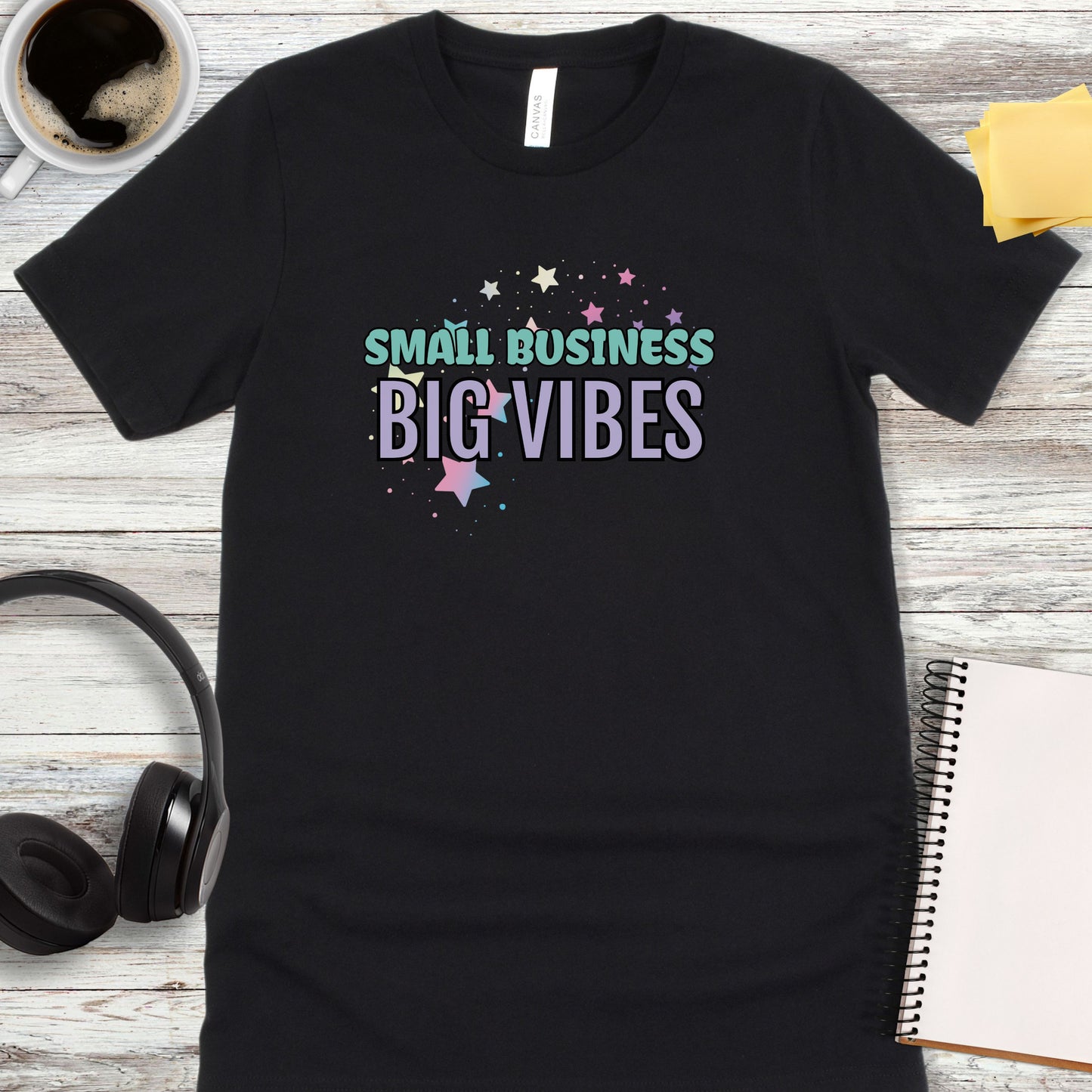 Small Business, Big Vibes T-Shirt