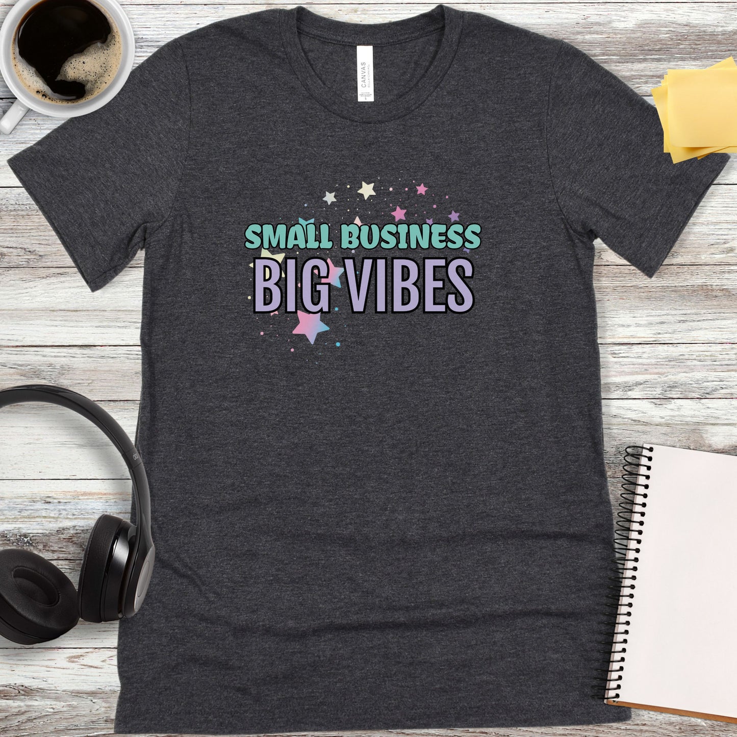 Small Business, Big Vibes T-Shirt