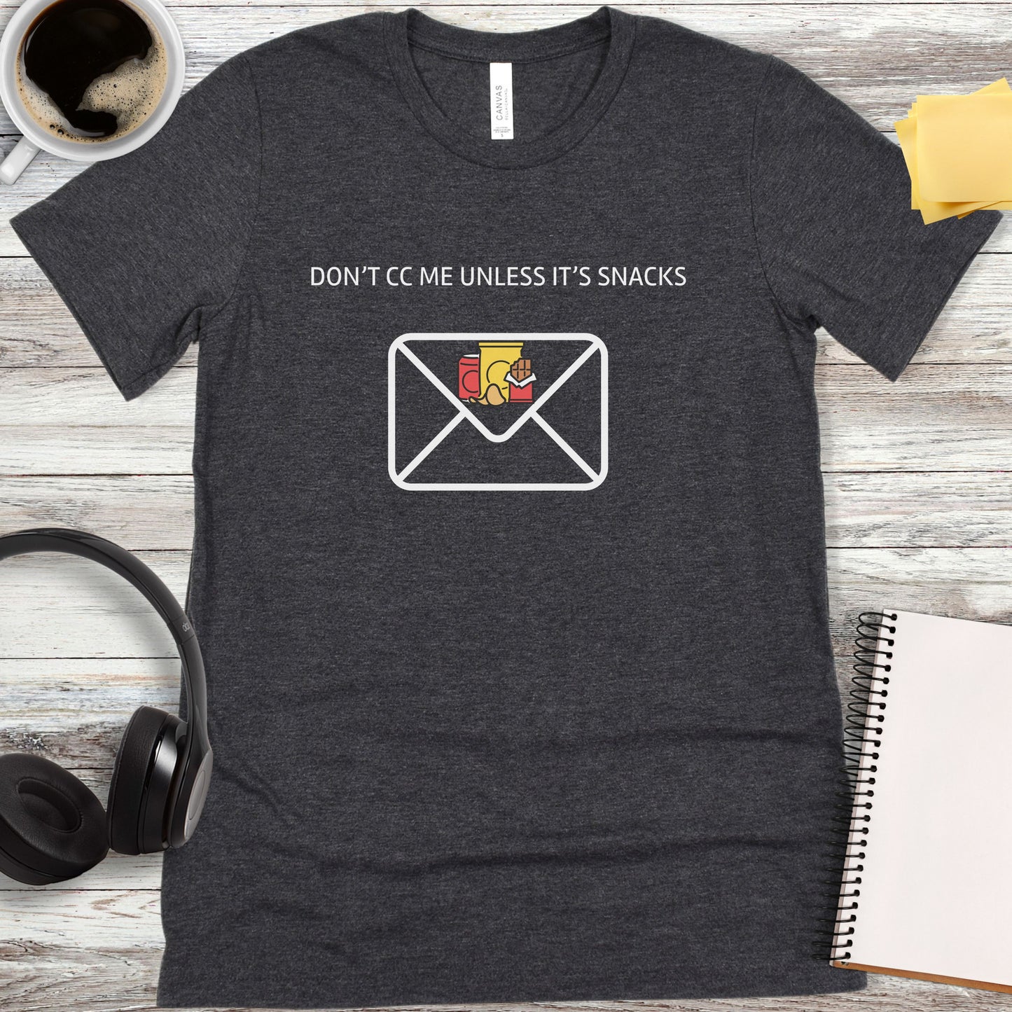 Don't CC Me Unless It's Snacks T-Shirt