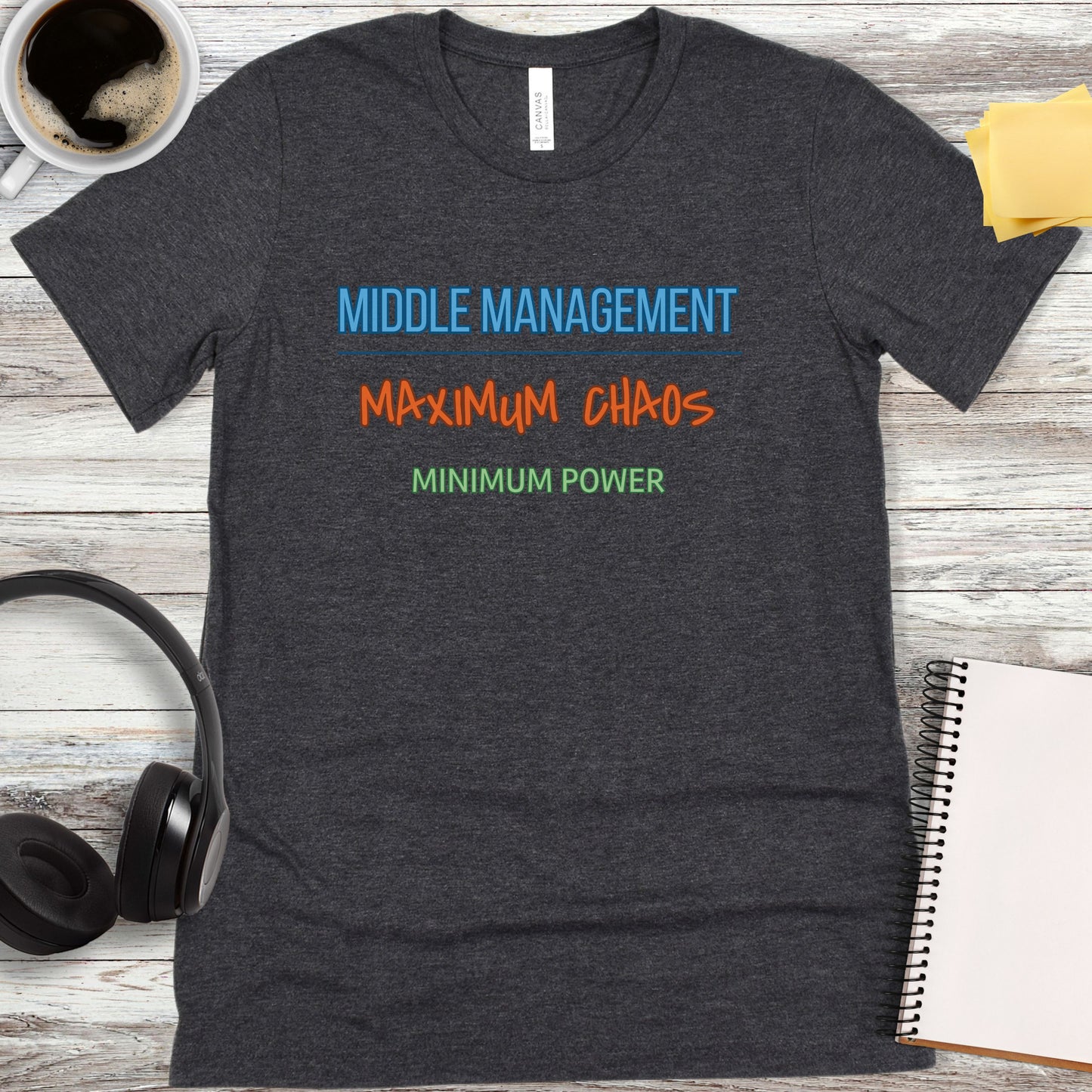 Middle Management Maximum Chaos T-Shirt