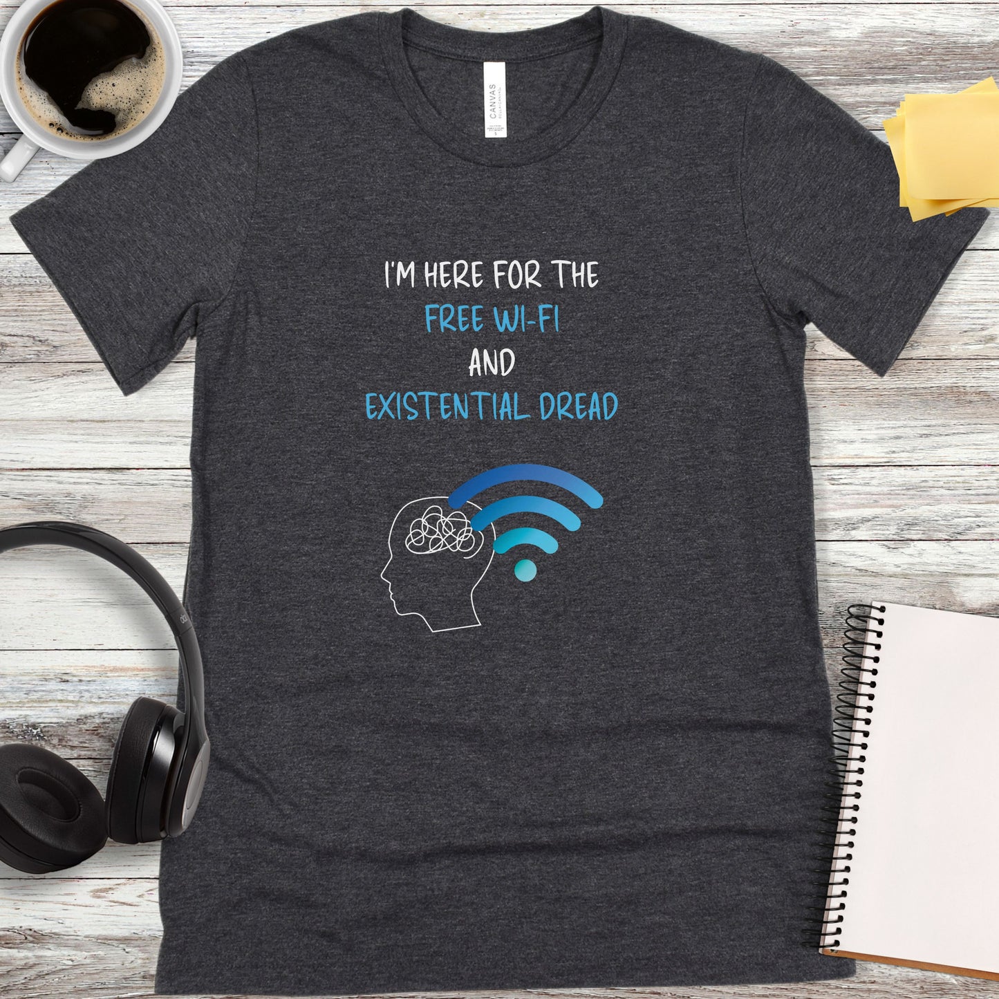 Free Wi-Fi and Existential Dread T-Shirt
