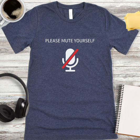 Please Mute Yourself T-Shirt