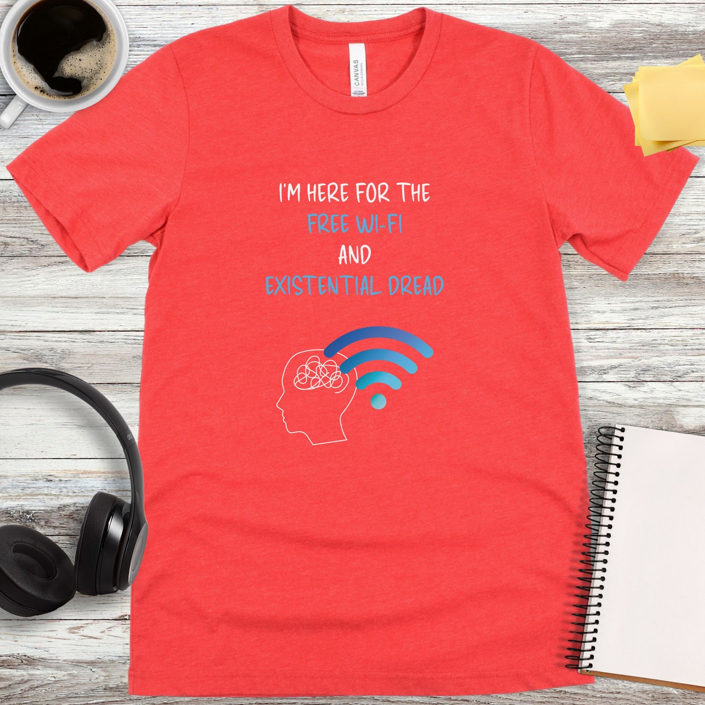 Free Wi-Fi and Existential Dread T-Shirt