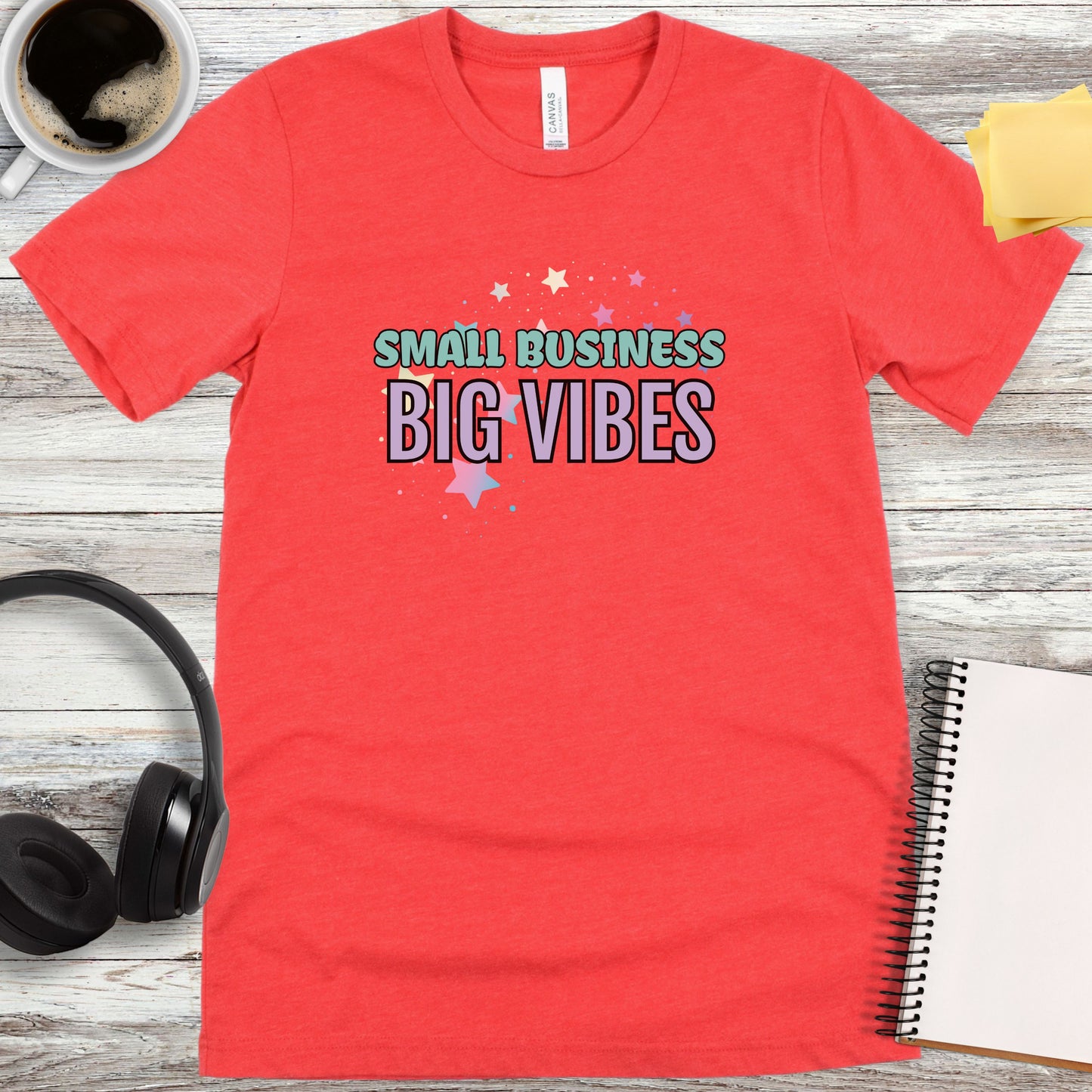 Small Business, Big Vibes T-Shirt
