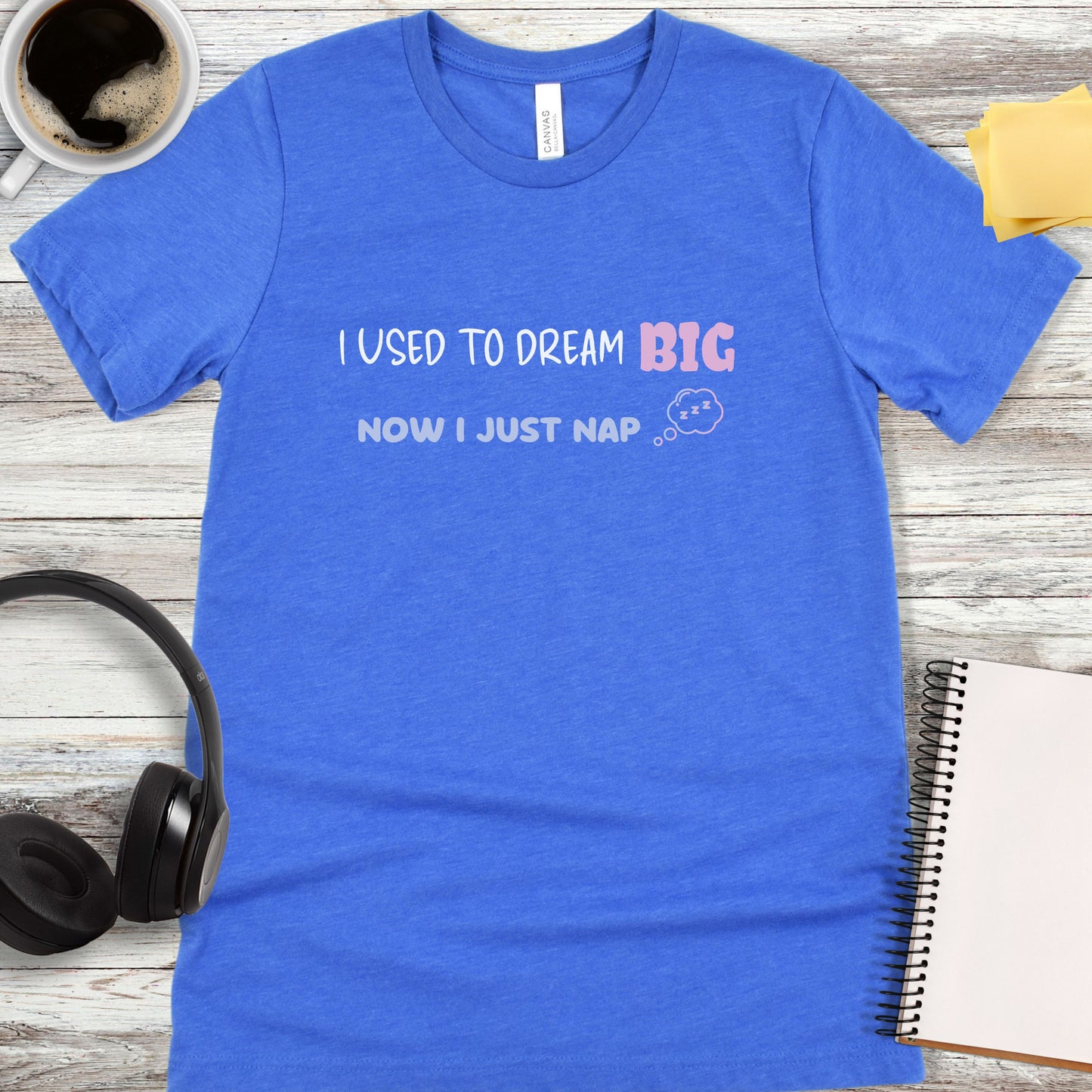 I Used to Dream Big T-Shirt