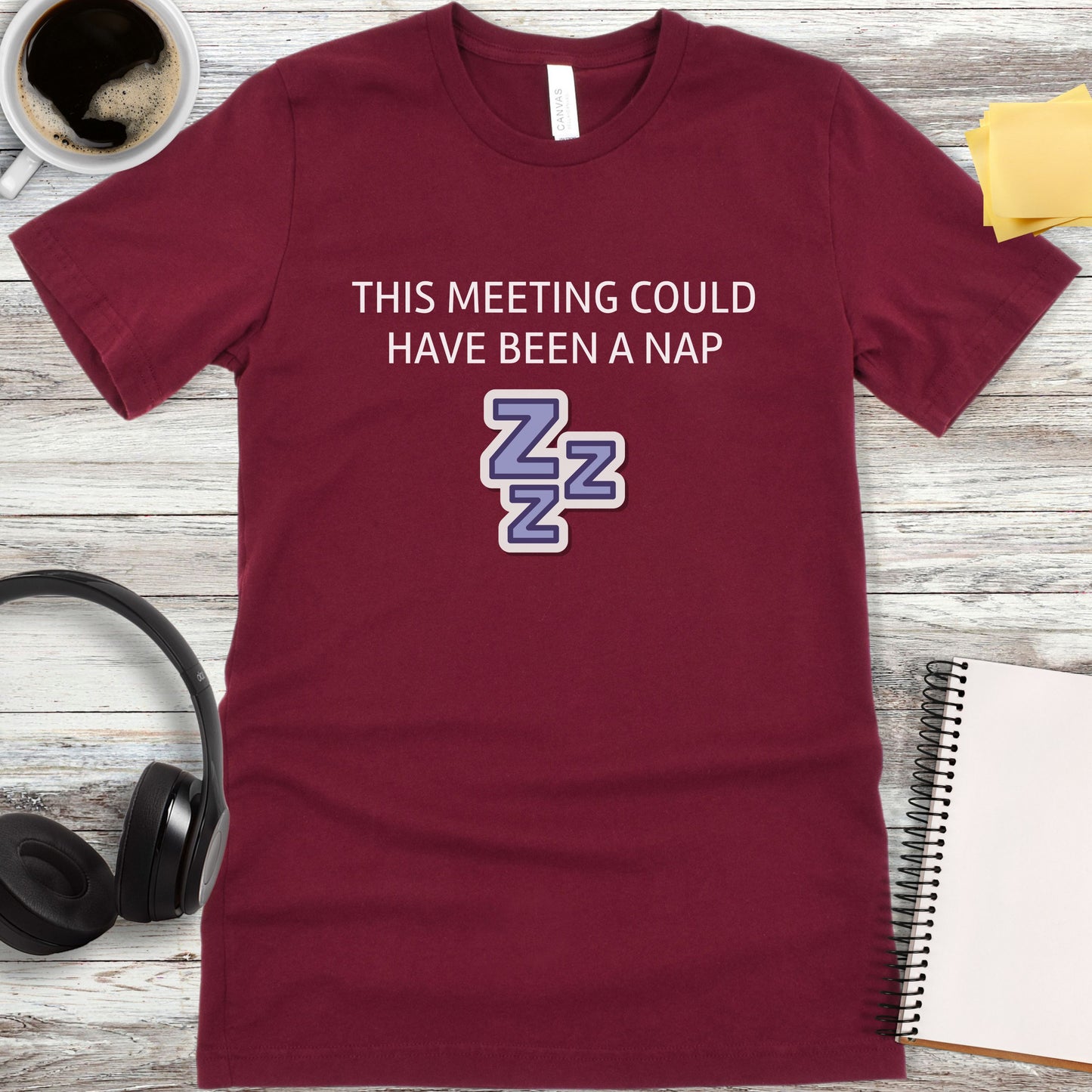 This Meeting Could Have Been a Nap T-Shirt