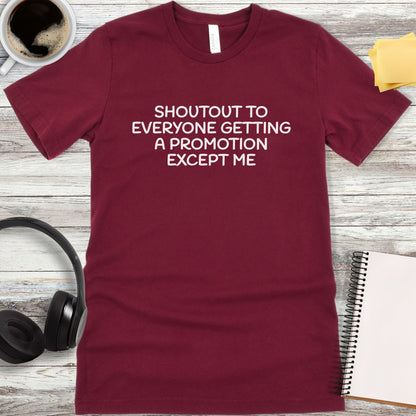 Shoutout to Everyone Getting a Promotion T-Shirt