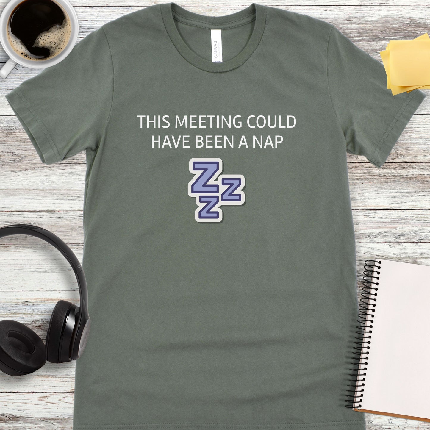 This Meeting Could Have Been a Nap T-Shirt