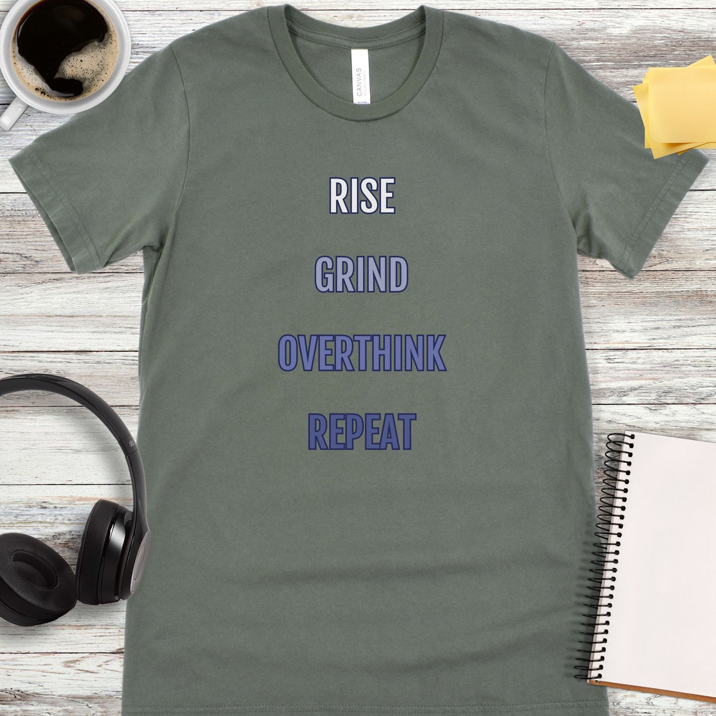 Rise, Grind, Overthink, Repeat T-Shirt