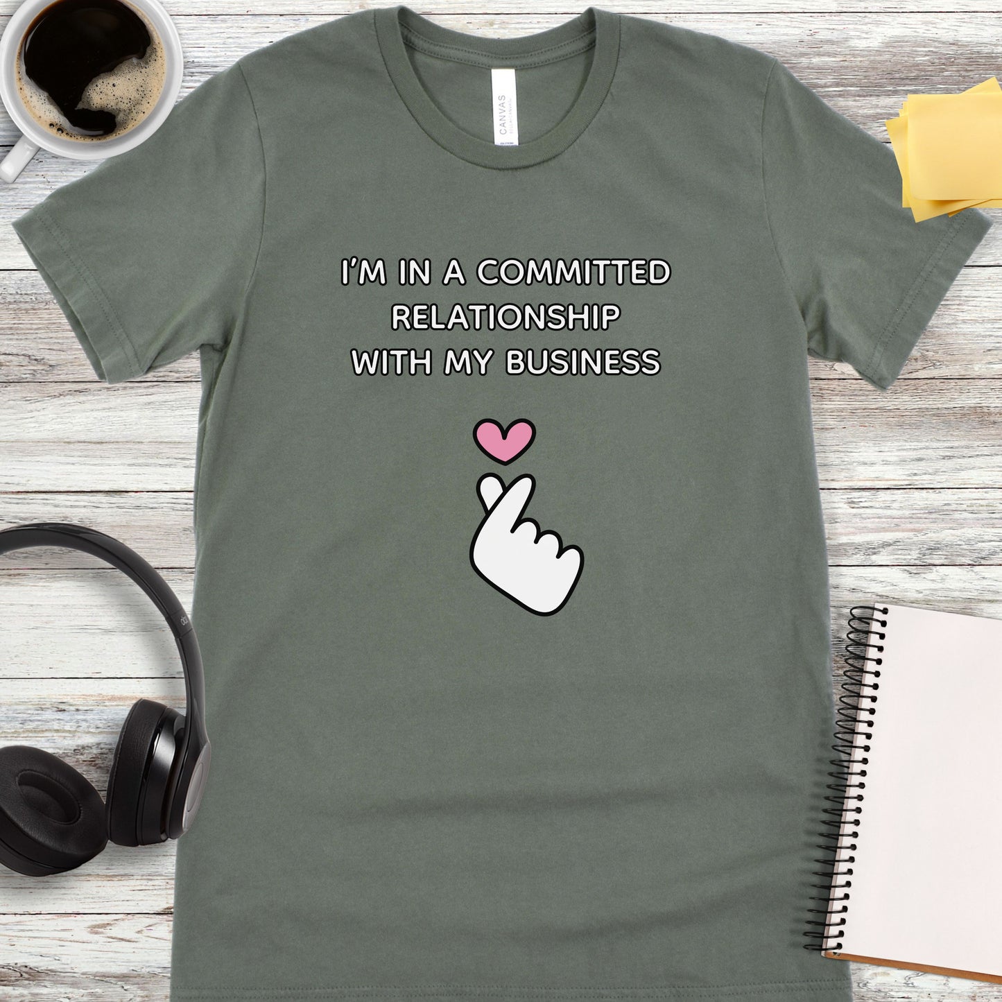 I’m in a Committed Relationship with My Business T-Shirt