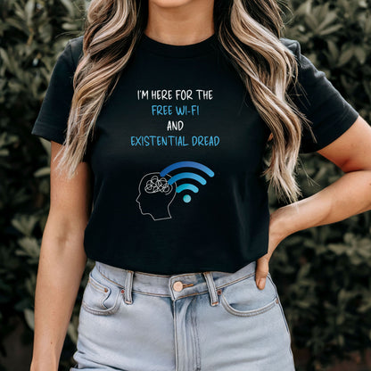 Free Wi-Fi and Existential Dread T-Shirt