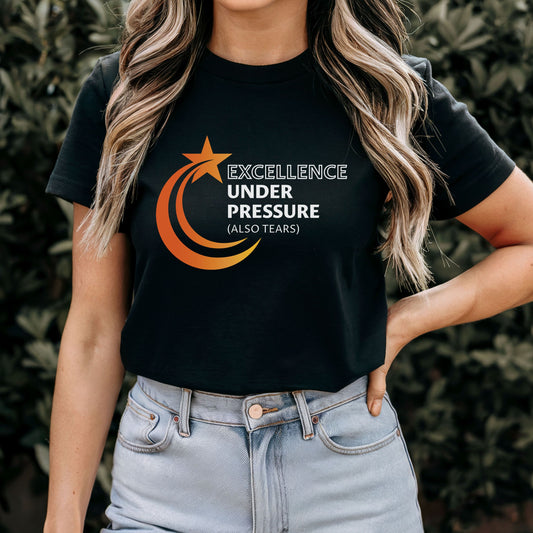 Excellence Under Pressure T-Shirt