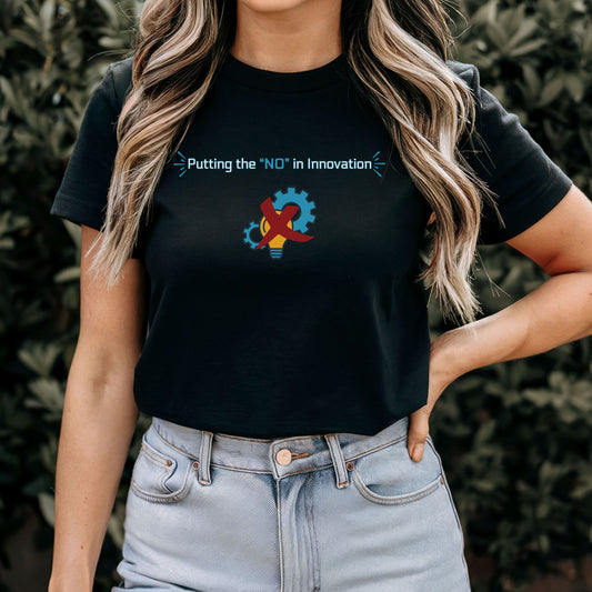 Putting the NO in Innovation T-Shirt
