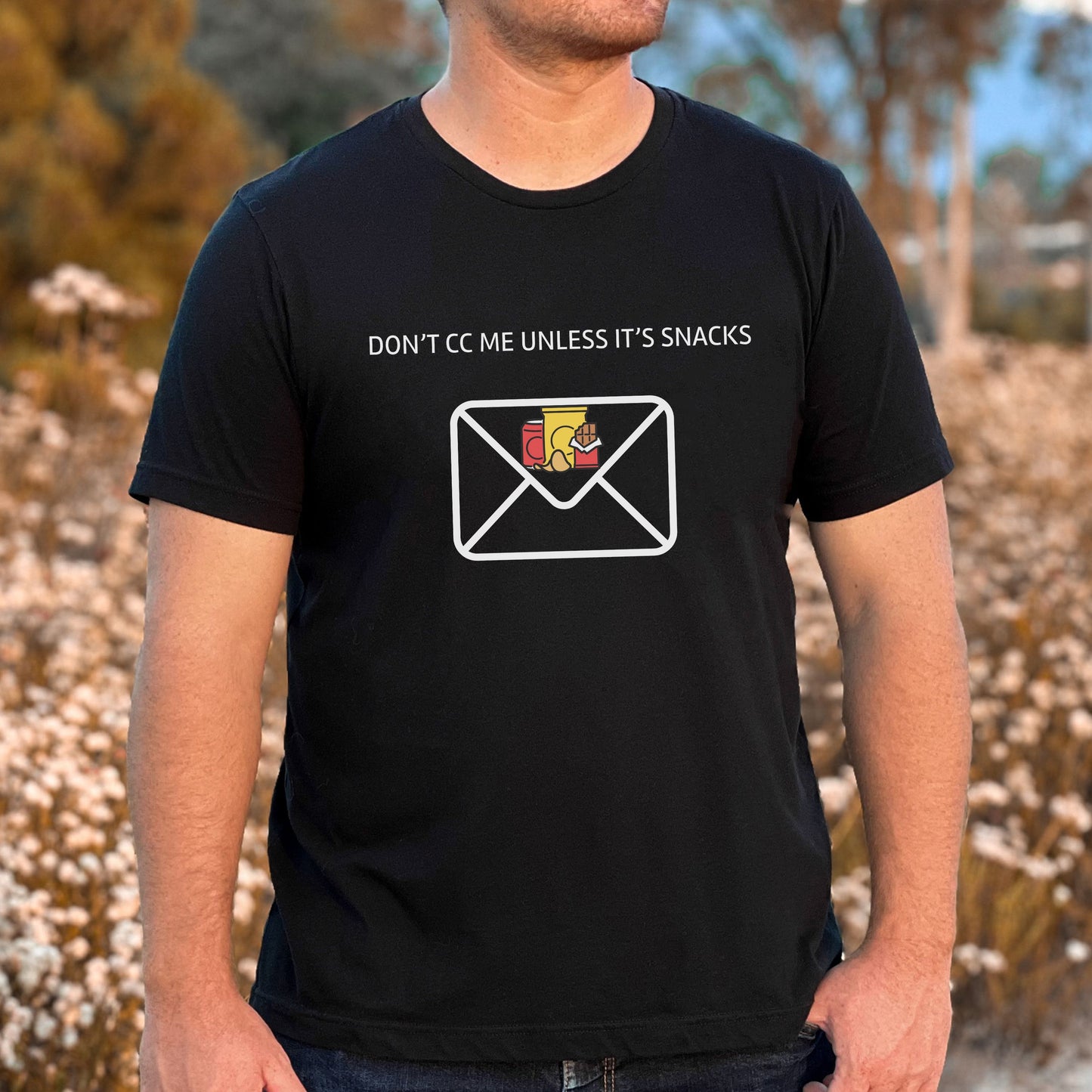 Don't CC Me Unless It's Snacks T-Shirt
