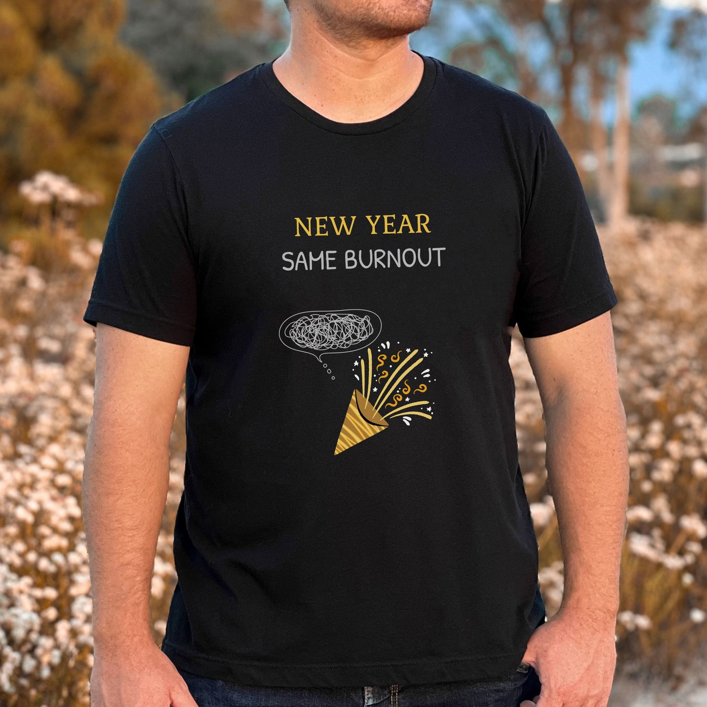 New Year, Same Burnout T-Shirt